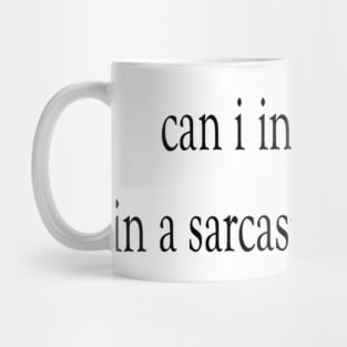 Sarcastic Comment Funny Saying Mug